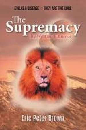 The Supremacy de Eric Peter Brown