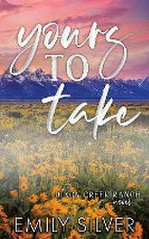 Yours To Take de Emily Silver