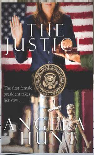 The Justice de Angela E Hunt