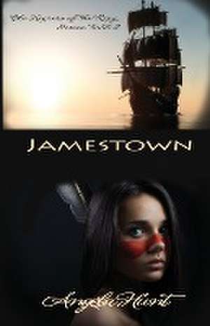 Jamestown de Angela E Hunt