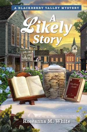 A Likely Story de Roseanna M White