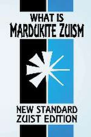 What Is Mardukite Zuism? de Joshua Free