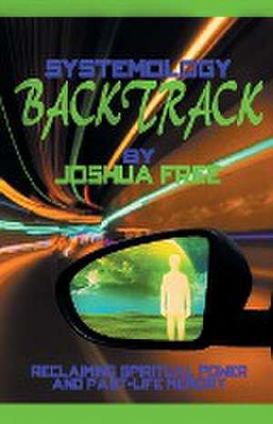 Systemology Backtrack de Joshua Free