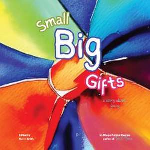 Small Big Gifts II de Marya P Sherron