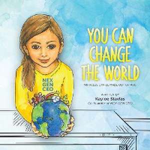 You Can Change the World de Kaylee Stavlas