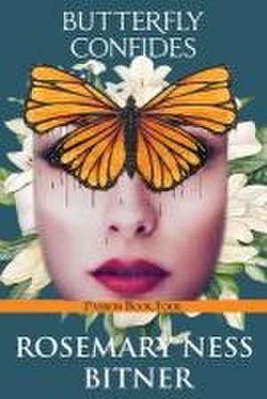 Butterfly Confides de Rosemary Ness-Bitner