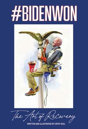 #Bidenwon de Cathy Hull