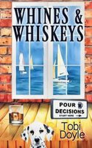 Whines & Whiskeys de Tobi Doyle