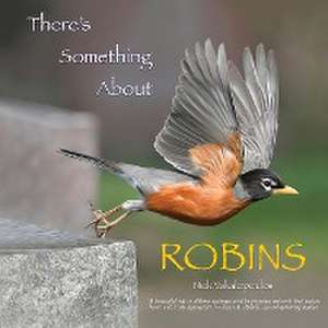 There's Something About Robins de Nick Vakalopoulos