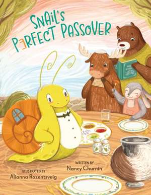 Snail's Perfect Passover de Nancy Churnin