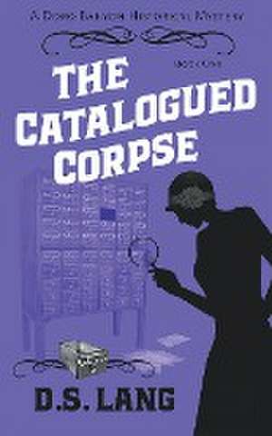 The Catalogued Corpse de D. S. Lang