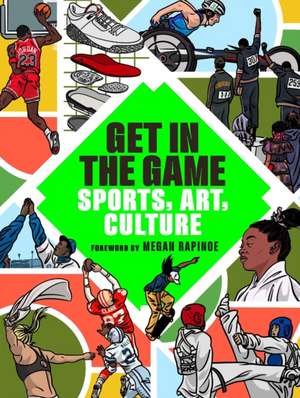 Get in the Game: Sports, Art, Culture de The San Francisco Museum of Modern Art