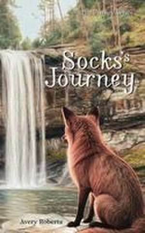 Socks's Journey de Avery Roberts