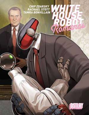 White House Robot Romance de Chip Zdarsky