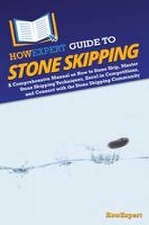 HowExpert Guide to Stone Skipping de Howexpert