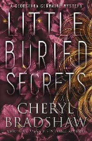 Little Buried Secrets de Cheryl Bradshaw