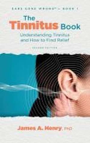 The Tinnitus Book de James A. Henry