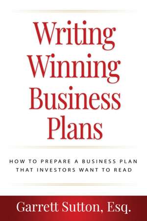 Writing Winning Business Plans de Garrett Sutton