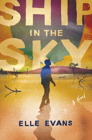 Ship in the Sky de Elle Evans