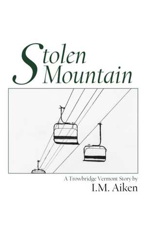 Stolen Mountain de I M Aiken