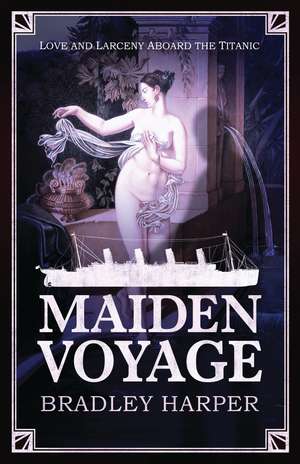 Maiden Voyage de Bradley Harper MD