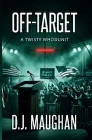Off-Target de D. J. Maughan