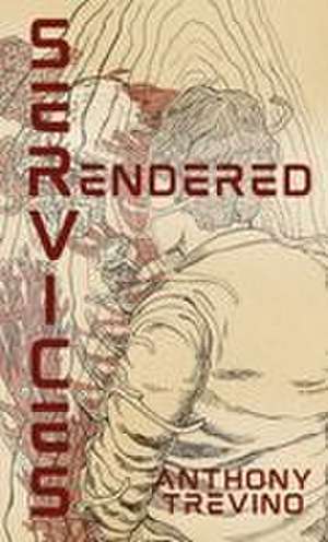 Services Rendered de Anthony Trevino