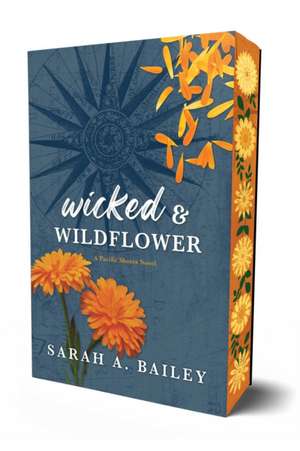 Wicked & Wildflower de Sarah A Bailey