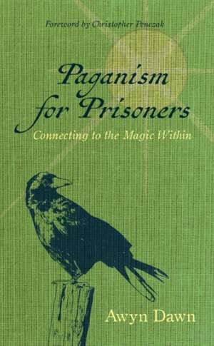 Paganism for Prisoners de Awyn Dawn