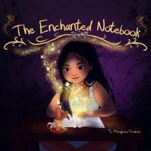 The Enchanted Notebook de I. Angelica Garcia