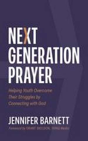 Next Generation Prayer de Jennifer Barnett