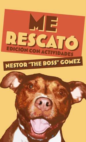 Me Rescató de Nestor The Boss Gomez