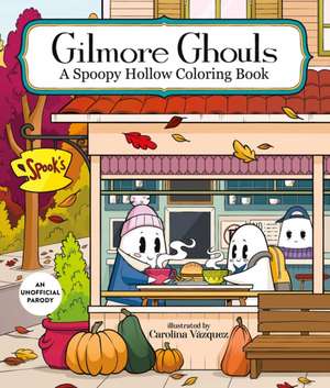 Gilmore Ghouls de Carolina Vásquez