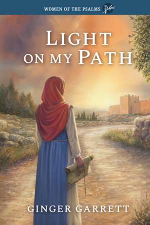 Light on My Path de Ginger Garrett