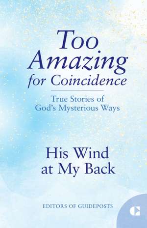 His Wind at My Back de Guideposts