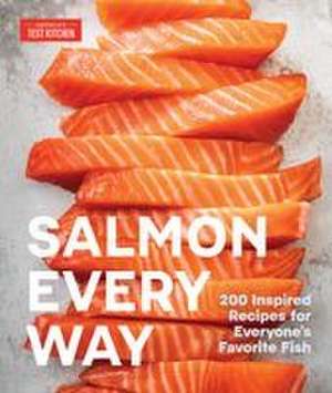 Salmon Every Way de America'S Test Kitchen