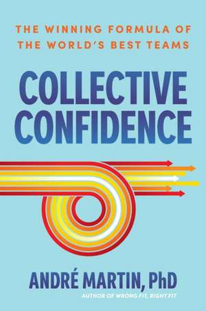 Collective Confidence de Andre Martin