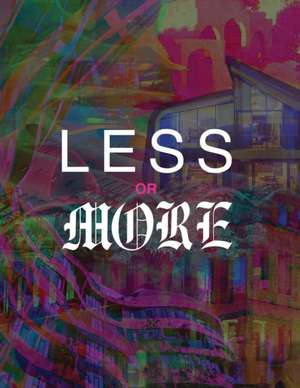 Less or More de Gokhan Avcioglu