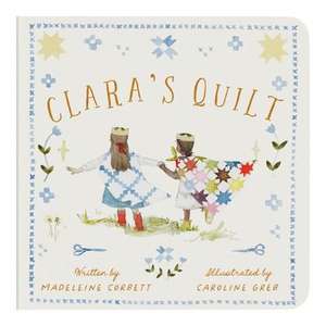 Clara's Quilt de Madeleine Corbett