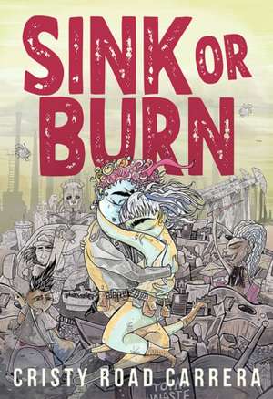 Sink or Burn de Cristy Road Carrera