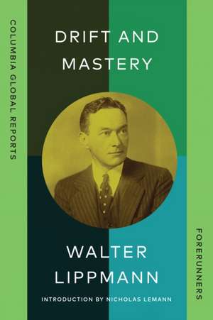 Drift and Mastery de Walter Lippmann