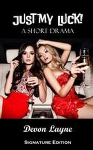 Just My Luck! de Devon Layne