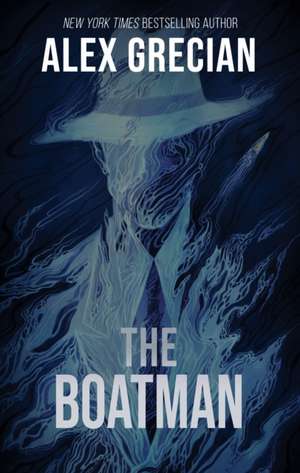 The Boatman de Alex Grecian
