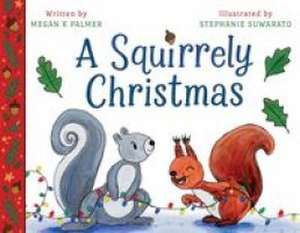 A Squirrely Christmas de Megan K Palmer