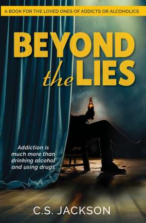 Beyond the Lies de C S Jackson