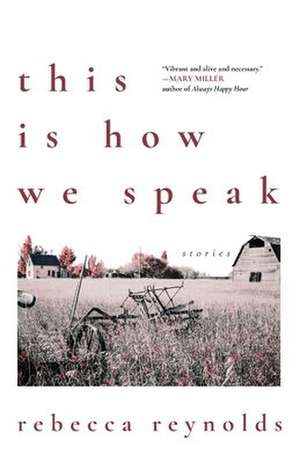 This Is How We Speak de Rebecca Reynolds