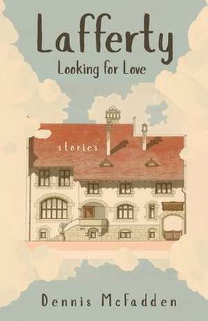 Lafferty, Looking for Love de Dennis McFadden