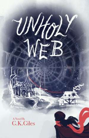 Unholy Web de G K Giles