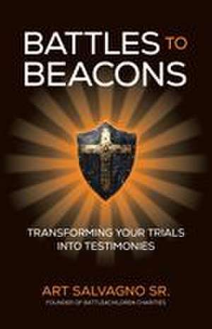 Battles to Beacons de Arthur Salvagno