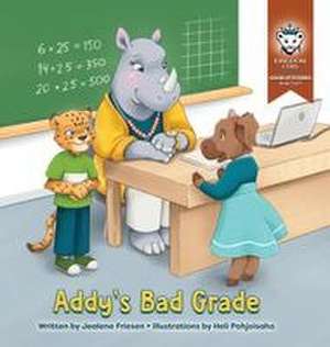 Addy's Bad Grade de Friesen